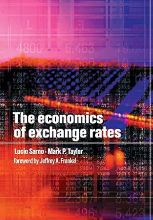 The Economics of Exchange Rates