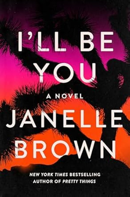 I'll Be You: A Novel