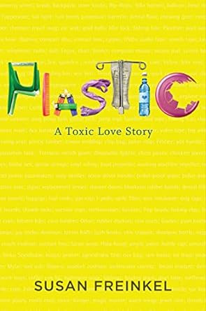 Plastic: A Toxic Love Story