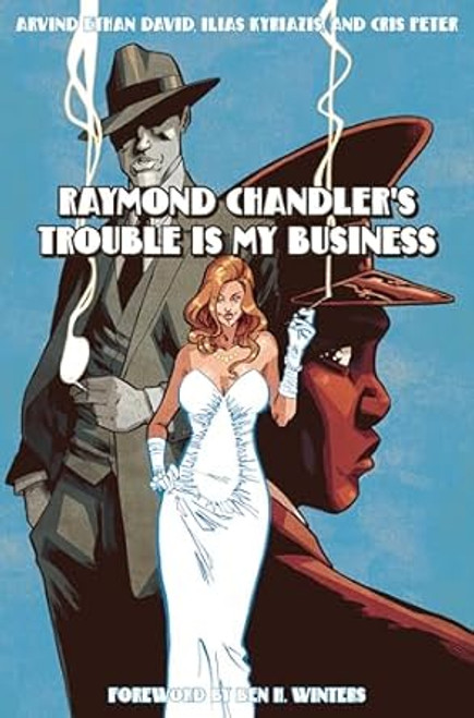 Raymond Chandler's Trouble Is My Business