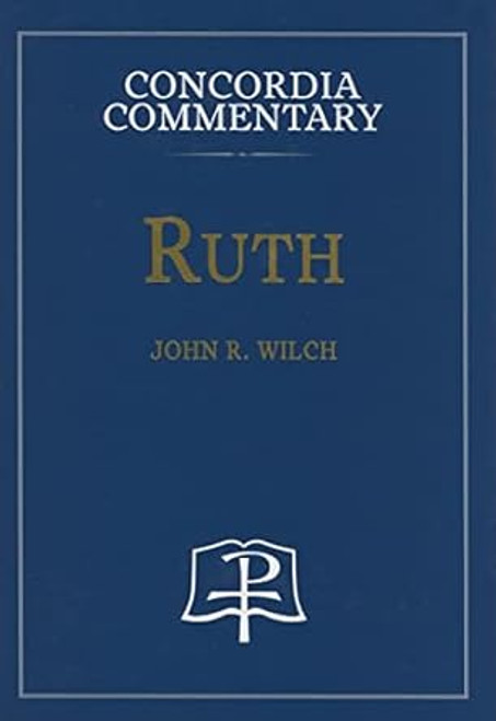 Ruth - Concordia Commentary