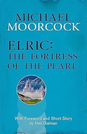 Elric: The Fortress of the Pearl