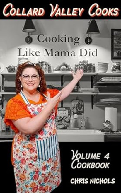 Collard Valley Cooks Volume 4 Cookbook