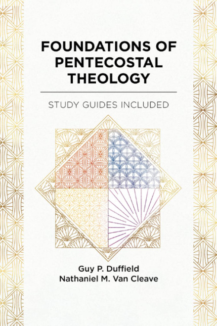 Foundations of Pentecostal Theology