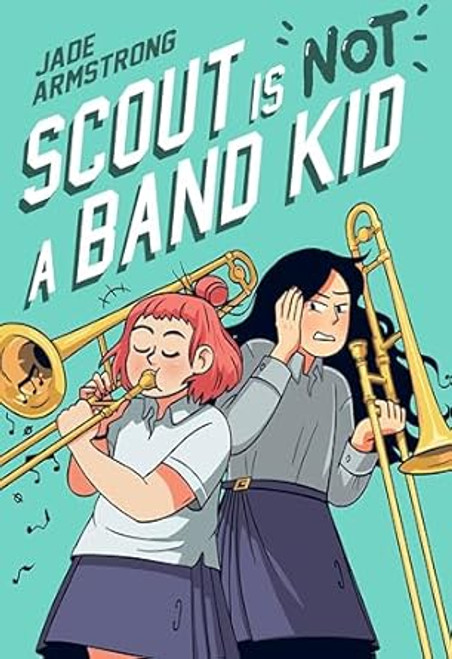 Scout Is Not a Band Kid: