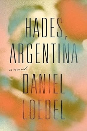 Hades Argentina: A Novel
