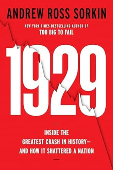 1929: Inside the Greatest Crash in History and How It