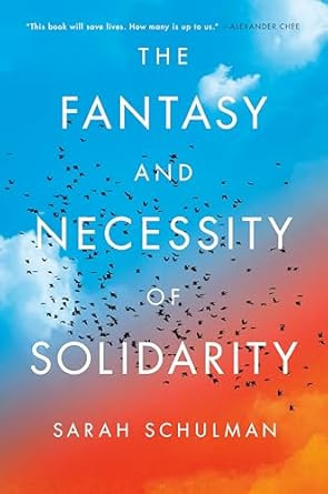 The Fantasy and Necessity of Solidarity