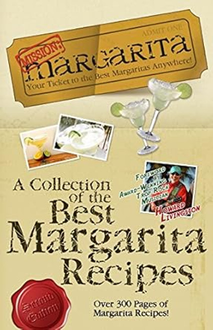Mission: Margarita: A Collection of the Best Margarita Recipes