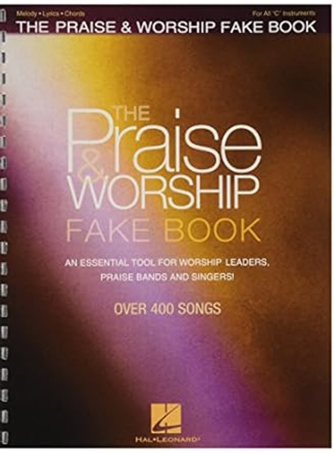 The Praise & Worship Fake Book