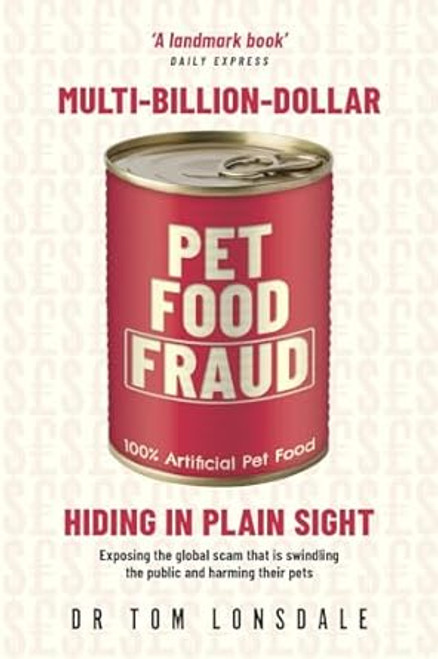 Multi-Billion-Dollar Pet Food Fraud