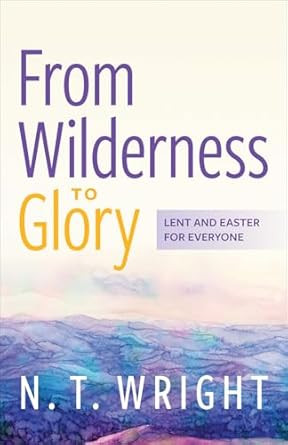 From Wilderness to Glory