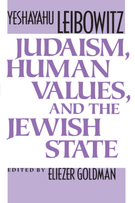 Judaism Human Values and the Jewish State