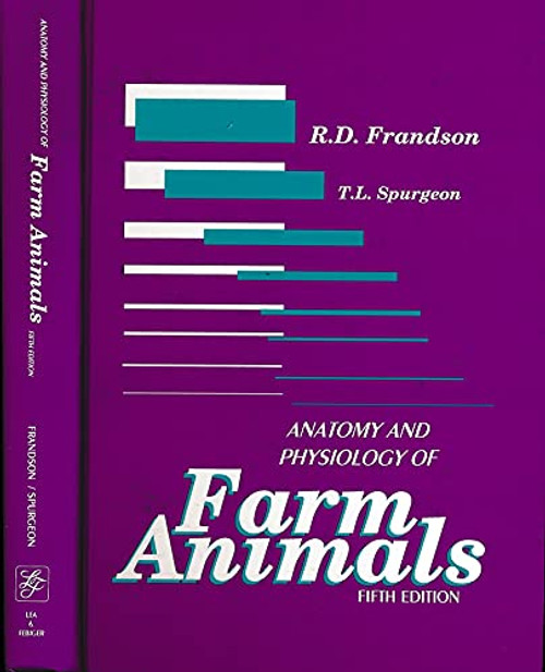 Anatomy And Physiology Of Farm Animals  by Rowen Frandson & Anna Fails