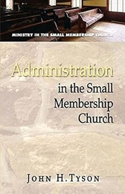 Administration in the Small Membership Church