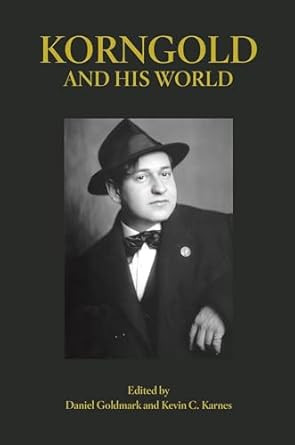Korngold and His World