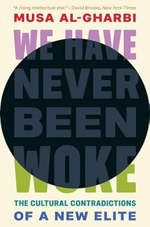 We Have Never Been Woke