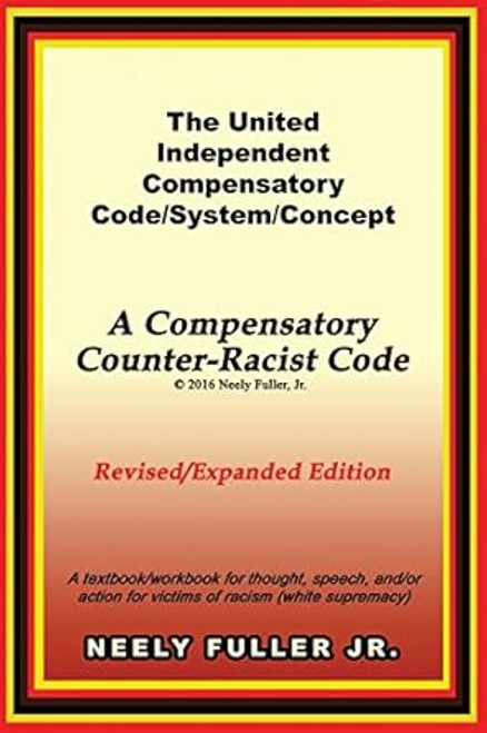 The United-Independent Compensatory Code/System/Concept Textbook