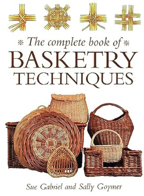 Complete Book Of Basketry Techniques