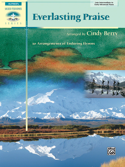 Everlasting Praise: 10 Arrangements of Enduring Hymns