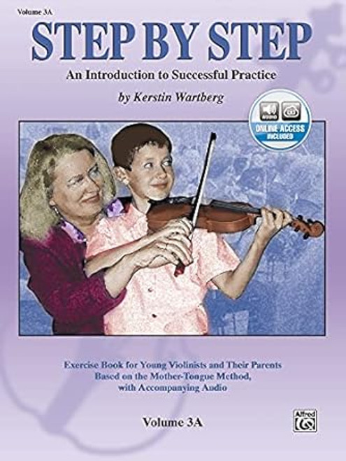 Step by Step 3A An Introduction to Successful Practice for Violin