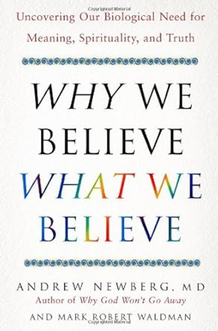 Why We Believe What We Believe