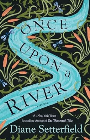 Once Upon a River: A Novel