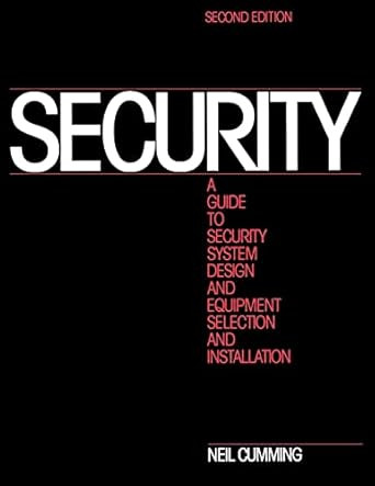 Security: A Guide to Security System Design and Equipment