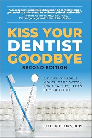 Kiss Your Dentist Goodbye