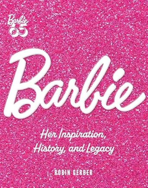 Barbie: Her Inspiration History and Legacy