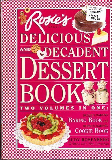 Rosie's Bakery Delicious and Decadent Dessert Book