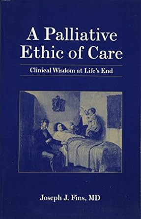 A Palliative Ethic of Care