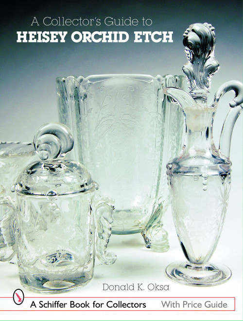 A Collector's Guide to Heisey Orchid Etch