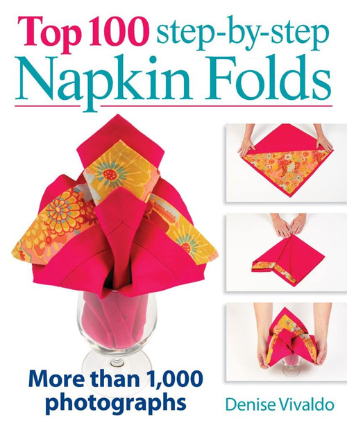 Top 100 Step-by-Step Napkin Folds