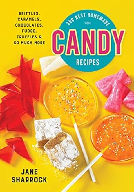 300 Best Homemade Candy Recipes