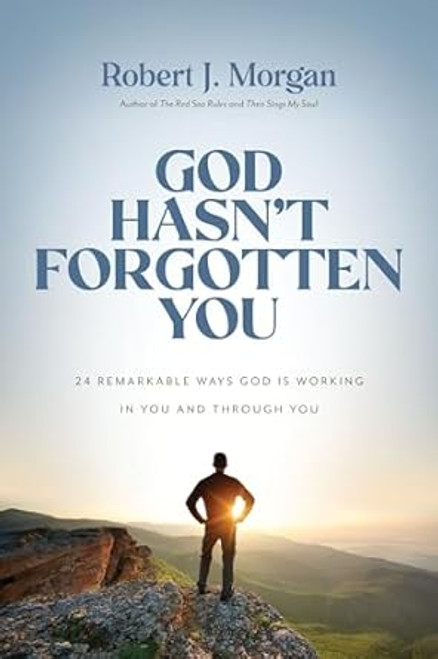 God Hasn't Forgotten You