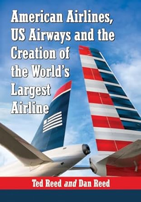 American Airlines US Airways and the Creation of the