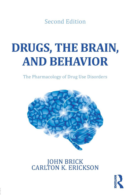 Drugs the Brain and Behavior