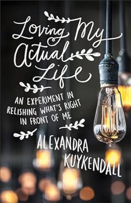 Loving My Actual Life