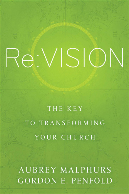 Re:Vision: The Key to Transforming Your Church