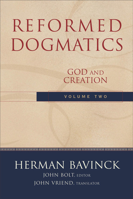 Reformed Dogmatics Vol. 2: God and Creation