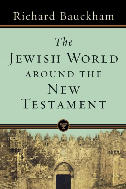 The Jewish World around the New Testament