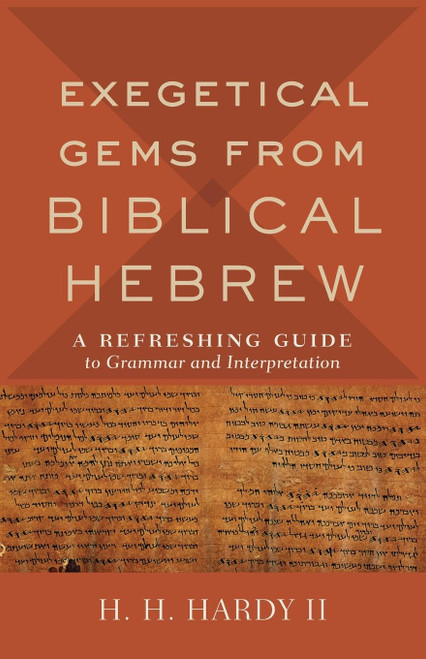 Exegetical Gems from Biblical Hebrew
