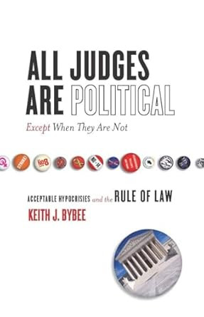 All Judges Are Political - Except When They Are Not