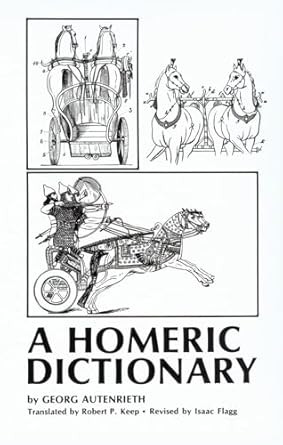 A Homeric Dictionary for Schools and Colleges