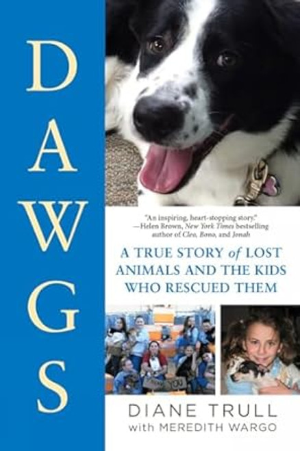 DAWGS: A True Story of Lost Animals and the Kids Who