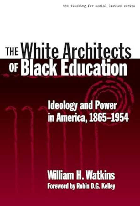 The White Architects of Black Education