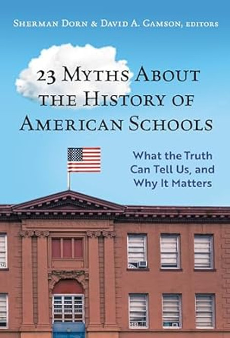 23 Myths About the History of American Schools