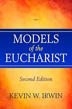 Models of the Eucharist Second Edition