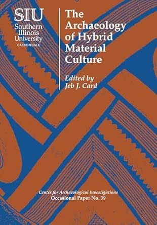The Archaeology of Hybrid Material Culture
